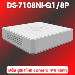 Đầu ghi hình camera IP 8 kênh Hikvision DS-7108NI-Q1/8P ghi hình tối đa 4MP