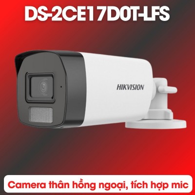 Camera tích hợp mic 2MP Hikvision DS-2CE17D0T-LFS hồng ngoại 40m, ánh sáng trắng 40m
