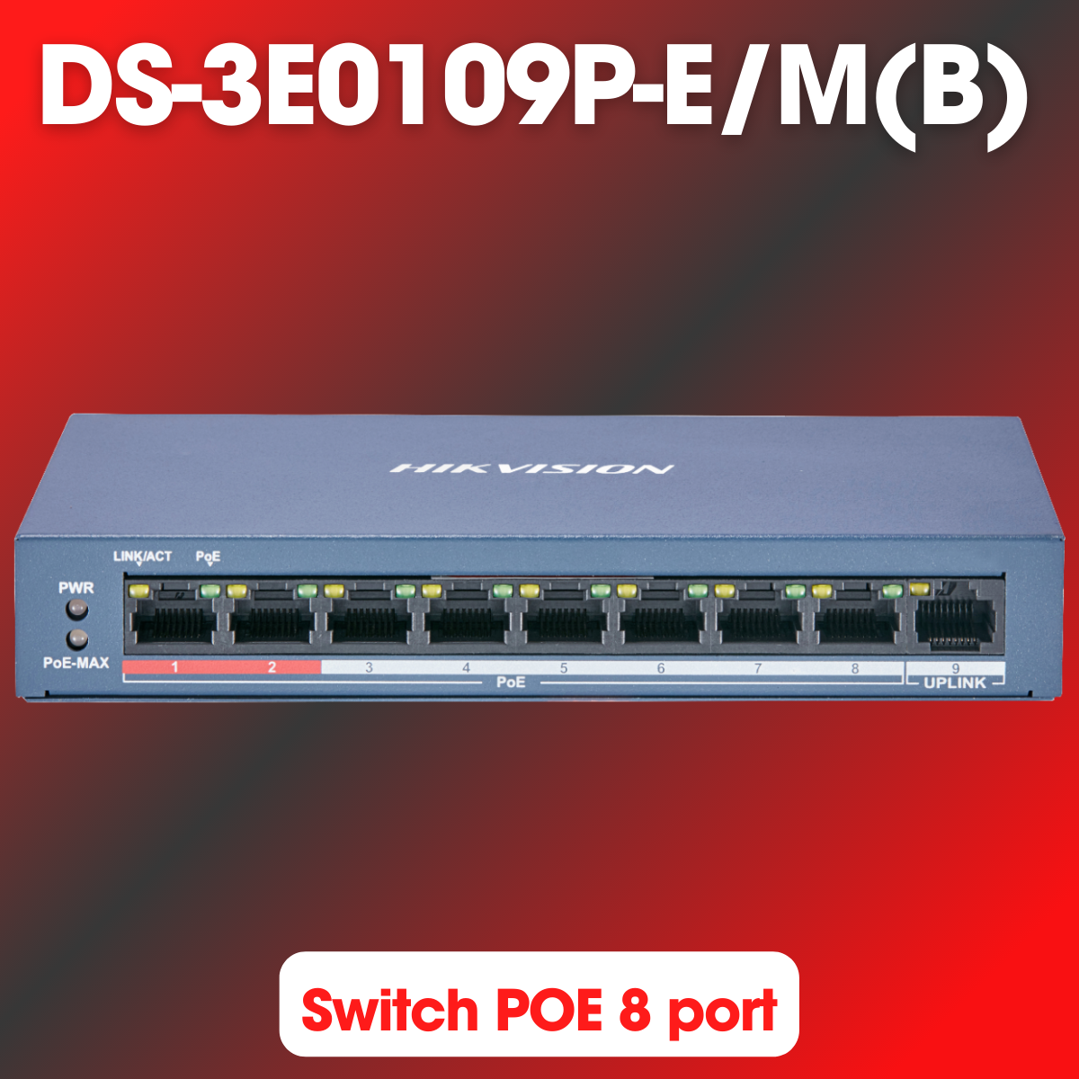 Switch POE 8 port Hikvision DS-3E0109P-E/M(B)