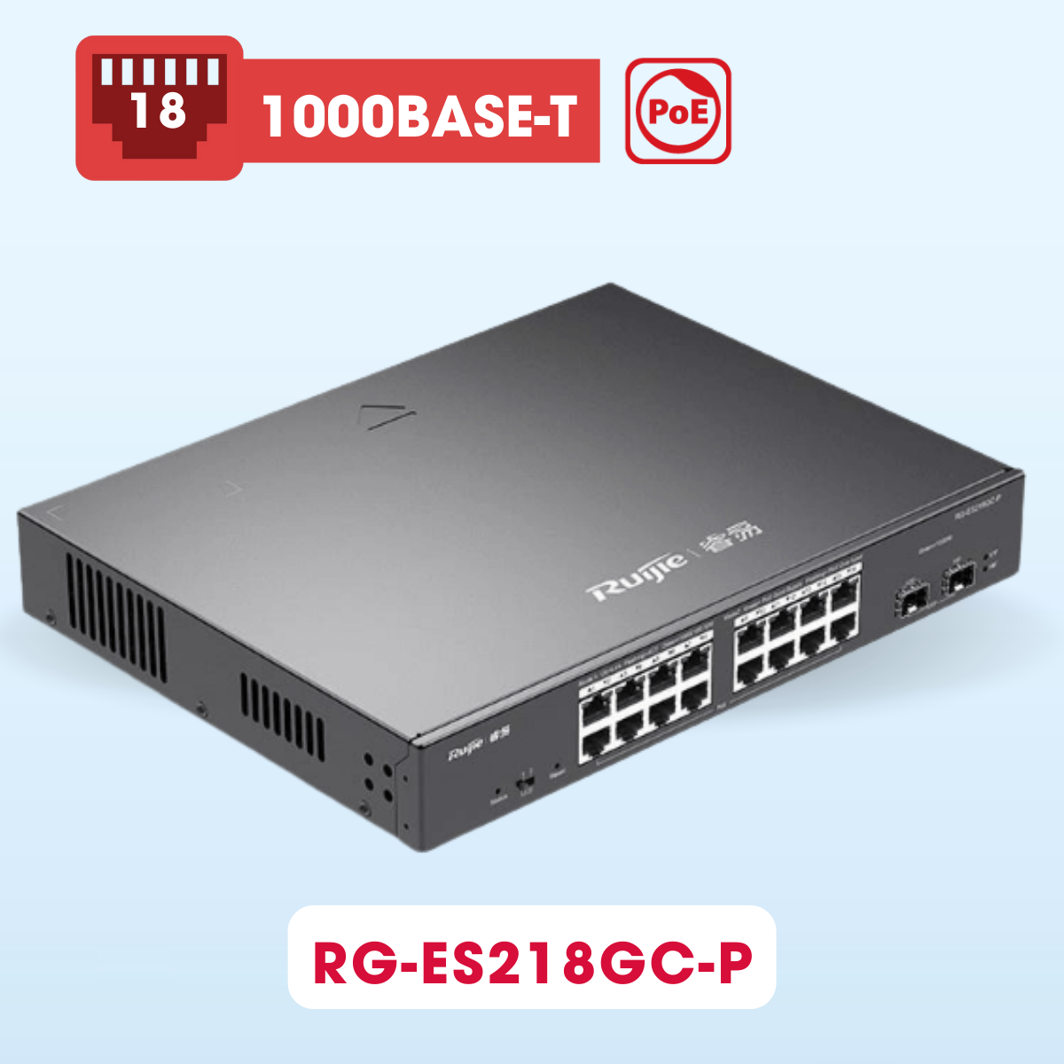  Switch PoE 18 cổng 10/100/1000BASE-T công suất 240W Ruijie RG-ES218GC-P tốc độ chuyển mạch 36Gbps 